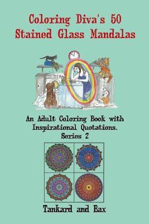 Coloring Diva's 50 Stained Glass Mandalas