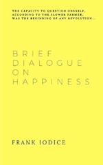 Brief Dialogue on Happiness