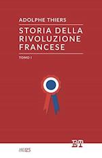 Storia Della Rivoluzione Francese - Tomo I