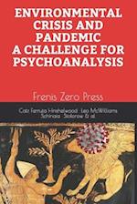 Environmental Crisis and Pandemic. a Challenge for Psychoanalysis