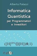 Informatica Quantistica per Programmatori e Investitori