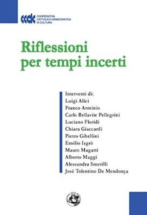 Riflessioni per tempi incerti