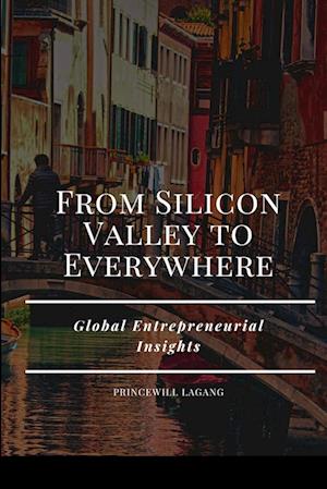 From Silicon Valley to Everywhere