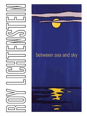 Roy Lichtenstein: Between Sea and Sky