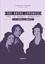 Tre Anime Luminose Fra Le Nebbie Nordiche. Le Sorelle Bronte