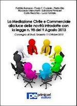 La Mediazione Civile E Commerciale Alla Luce Delle Novita Introdotte Con La Legge N. 98 del 9 Agosto 2013
