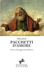 Pacchetti d'amore - Essere nella leggerezza dell'essere