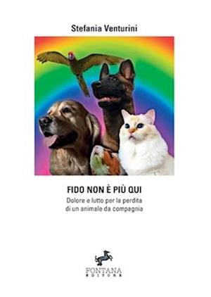 Fido non è più qui - Dolore e lutto per la perdita di un animale da compagnia