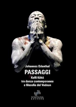 Passaggi - Koffi Kôkô tra danza contemporanea e filosofia del Vodoun