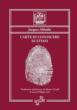 L'arte di conoscere se stessi - Ovvero esame dei principi della morale