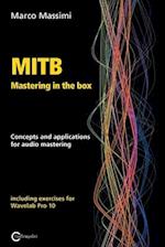 MITB Mastering in the box: Concepts and applications for audio mastering - Theory and practice on Wavelab Pro 10 