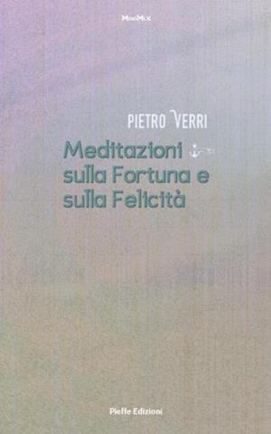 Meditazioni sulla Fortuna e sulla Felicità