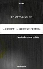 La democrazia e la legge ferrea dell'oligarchia. Saggi sulla classe politica