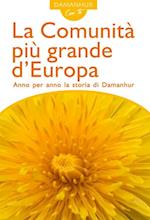 La Comunità più grande d''Europa