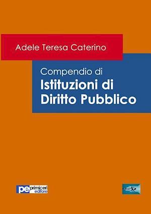 Compendio Di Istituzioni Di Diritto Pubblico