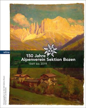 150 Jahre Alpenverein Sektion Bozen