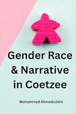 Gender Race & Narrative in Coetzee 