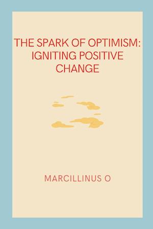 The Spark of Optimism