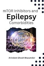 mTOR Inhibitors and Epilepsy Comorbidities 