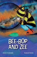 Bee-Bop and Zee