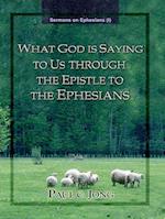 Sermons on Ephesians (I) - What God Is Saying to Us through the Epistle to the Ephesians