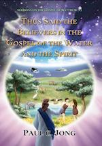 Sermons on the Gospel of Matthew (V) - Thus Said the Believers in the Gospel of the Water and the Spirit.