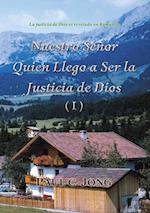 La justicia de Dios es revelada en Romanos - Nuestro Senor Quien Llego a Ser la Justicia de Dios (I)