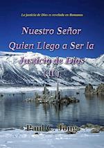 La justicia de Dios es revelada en Romanos - Nuestro Senor Quien Llego a Ser la Justicia de Dios (II)