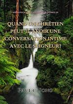 Sermons Sur L'evangile De Matthieu (I) - Quand Un Chretien Peut-Il Avoir Une Conversation Intime Avec Le Seigneur?