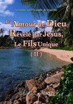 Sermons sur l'Evangile de Jean (?) - L'Amour De Dieu Revele Par Jesus, Le Fils Unique (?)