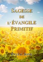 Sagesse De L'evangile Primitif