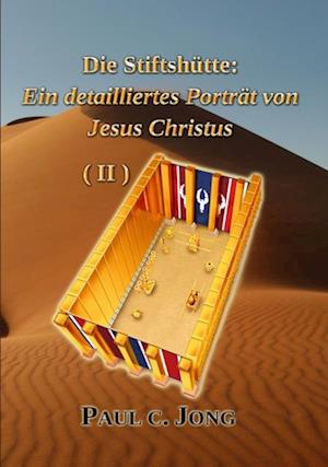 Die Stiftshutte: Ein detailliertes Portrat von Jesus Christus ( II )