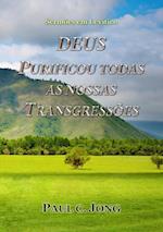 Deus Purificou Todas As Nossas Transgressoes: Sermoes em Levitico