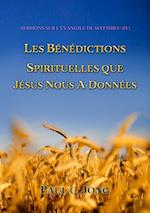 Sermons Sur L'evangile De Matthieu (?) - Les Benedictions Spirituelles Que Jesus Nous A Donnees