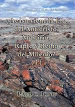 Comentarios y Sermones sobre el Libro del Apocalipsis -  Acaso viene la Era del Anticristo, Martirio, Rapto y Reino del Milenio? (I)