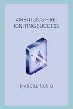 Ambition's Fire