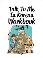 Talk To Me In Korean Workbook - Level 4