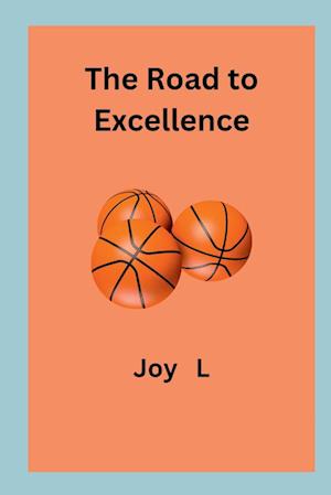 The Road to Excellence