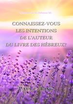 Sermons Sur Les Hebreux (II) - Connaissez-Vous Les Intentions De L'Auteur Du Livre Des Hebreux?