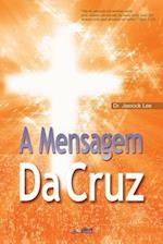 A Mensagem Da Cruz