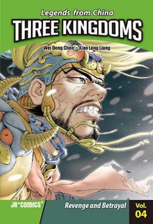 Three Kingdoms vol 4: Revenge and Betrayal