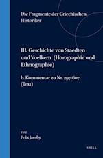 III. Geschichte Von Staedten Und Voelkern (Horographie Und Ethnographie), B. Kommentar Zu Nr. 297-607. (Text)