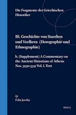 III. Geschichte Von Staedten Und Voelkern (Horographie Und Ethnographie), B. (Supplement) a Commentary on the Ancient Historians of Athens. Nos. 323a-