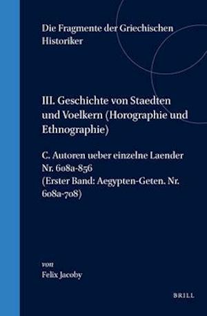 III. Geschichte Von Staedten Und Voelkern (Horographie Und Ethnographie), C. Autoren Ueber Einzelne Laender. Nr. 608a-856 (Erster Band