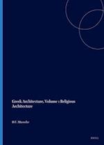 Greek Architecture, Volume 1 Religious Architecture