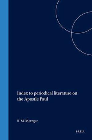 Index to Periodical Literature on the Apostle Paul