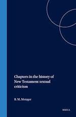Chapters in the History of New Testament Textual Criticism