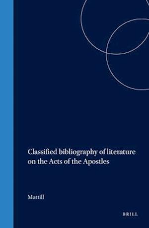 Classified Bibliography of Literature on the Acts of the Apostles