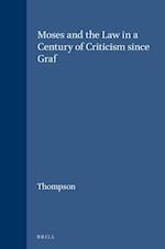 Moses and the Law in a Century of Criticism Since Graf