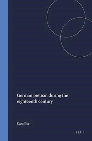 German Pietism During the Eighteenth Century